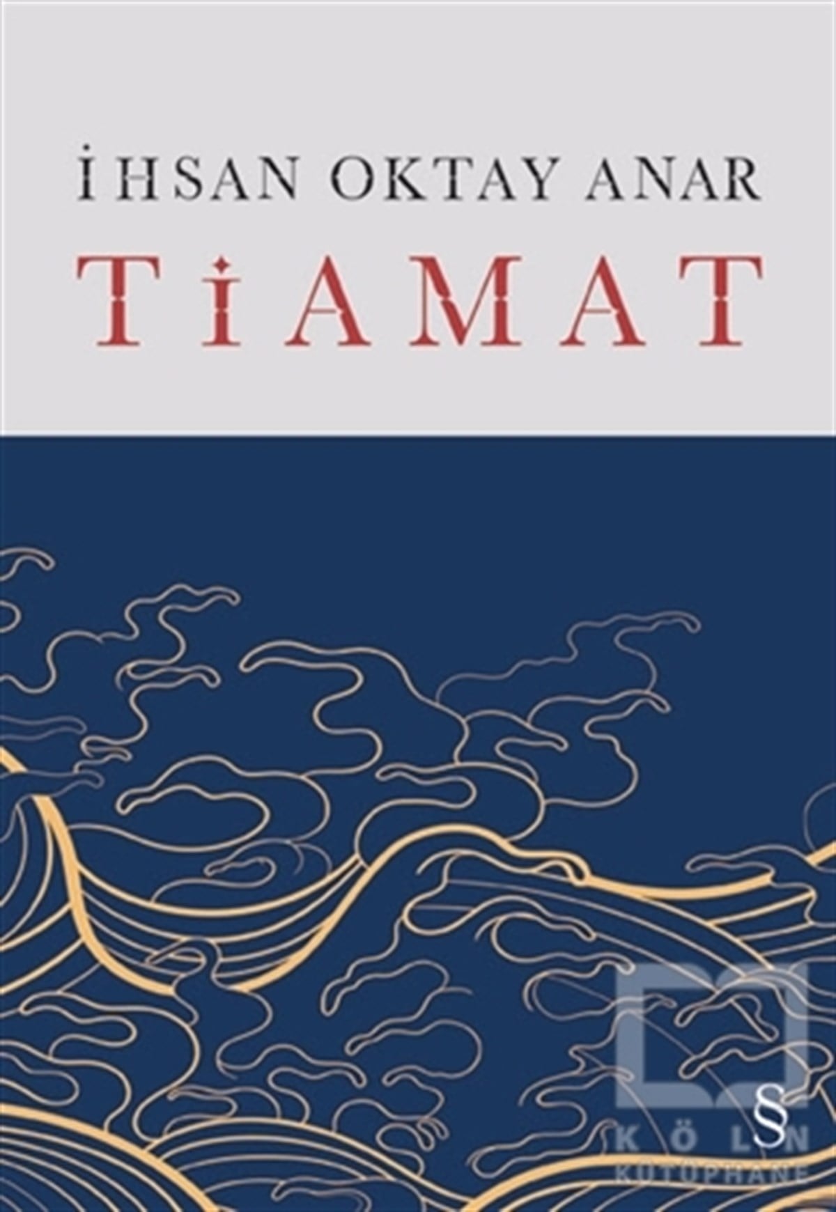 İhsan Oktay AnarTürkçe RomanlarTiamat (Ciltli)