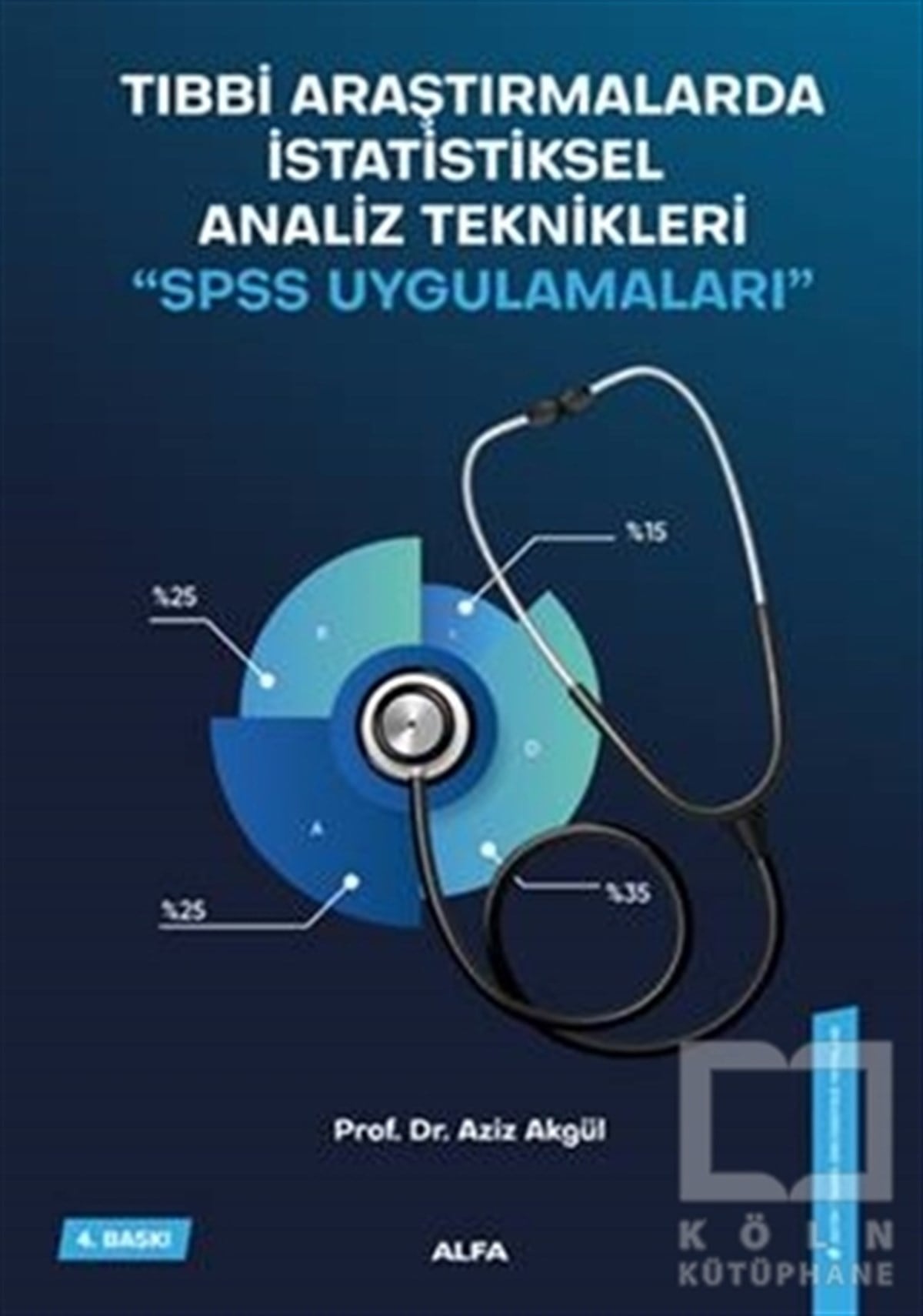 Aziz AkgülReferans & Kaynak KitaplarTıbbi  Araştırmalarda
İstatiksel Analiz Teknikleri