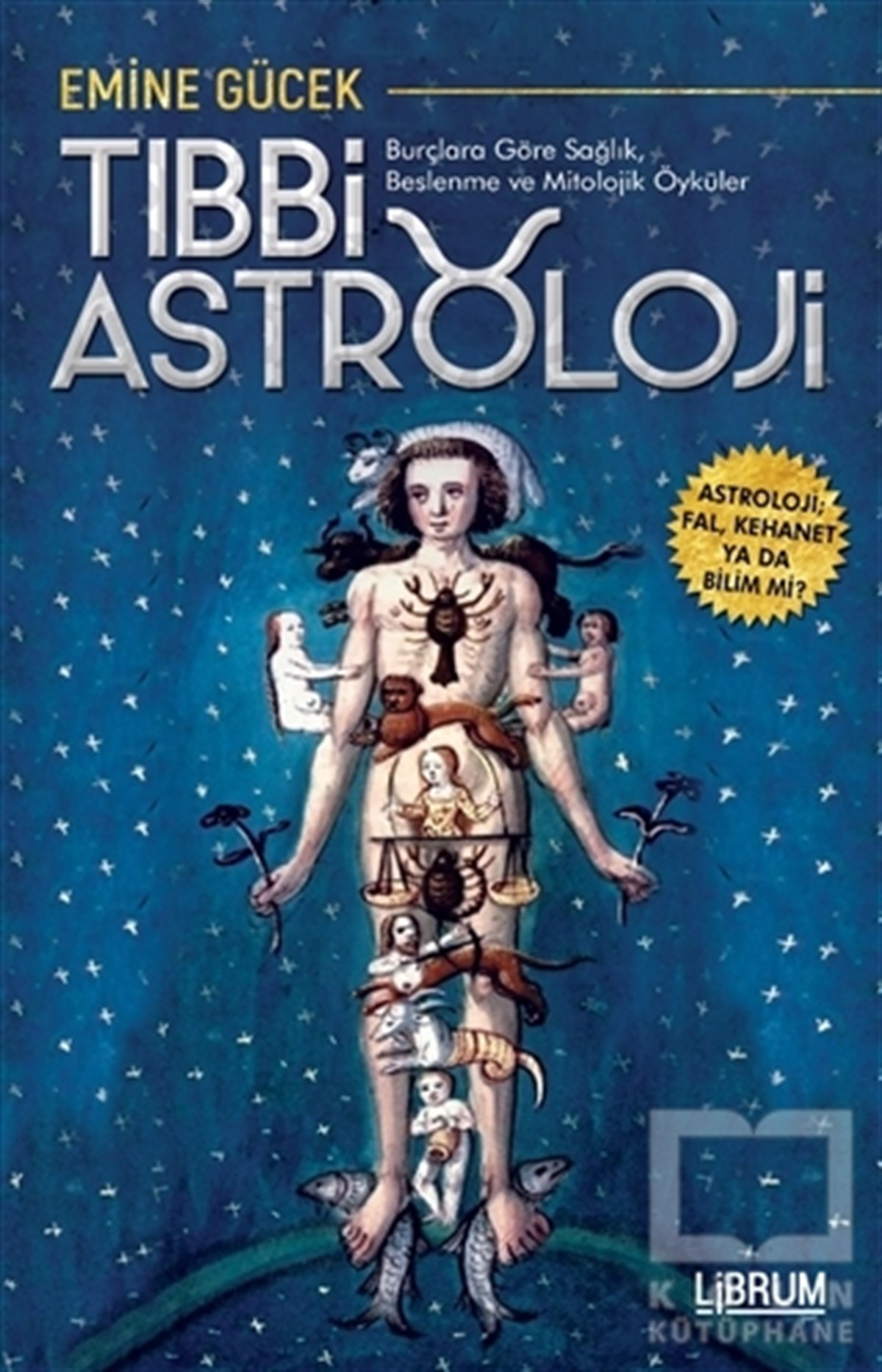 Emine GücekKişisel GelişimTıbbi Astroloji - Burçlara Göre Sağlık Beslenme ve Mitolojik Öyküler