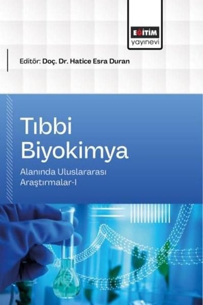 KolektifDigerTıbbi Biyokimya Alanında Uluslararası Araştırmalar 1