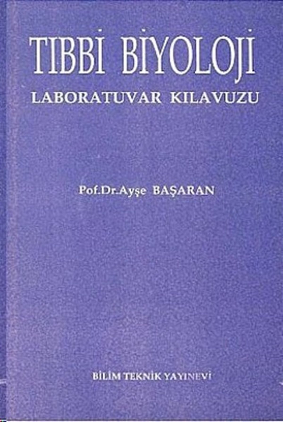 Ayşe BaşaranTıpTıbbi Biyoloji Laboratuvar Kılavuzu