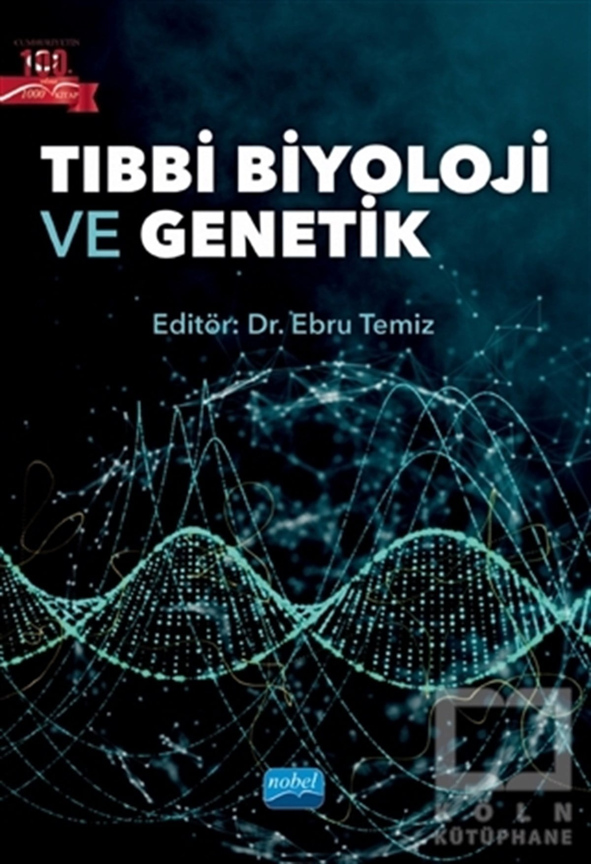 Ebru TemizTıp Bilimleri KitaplarıTıbbi Biyoloji ve Genetik