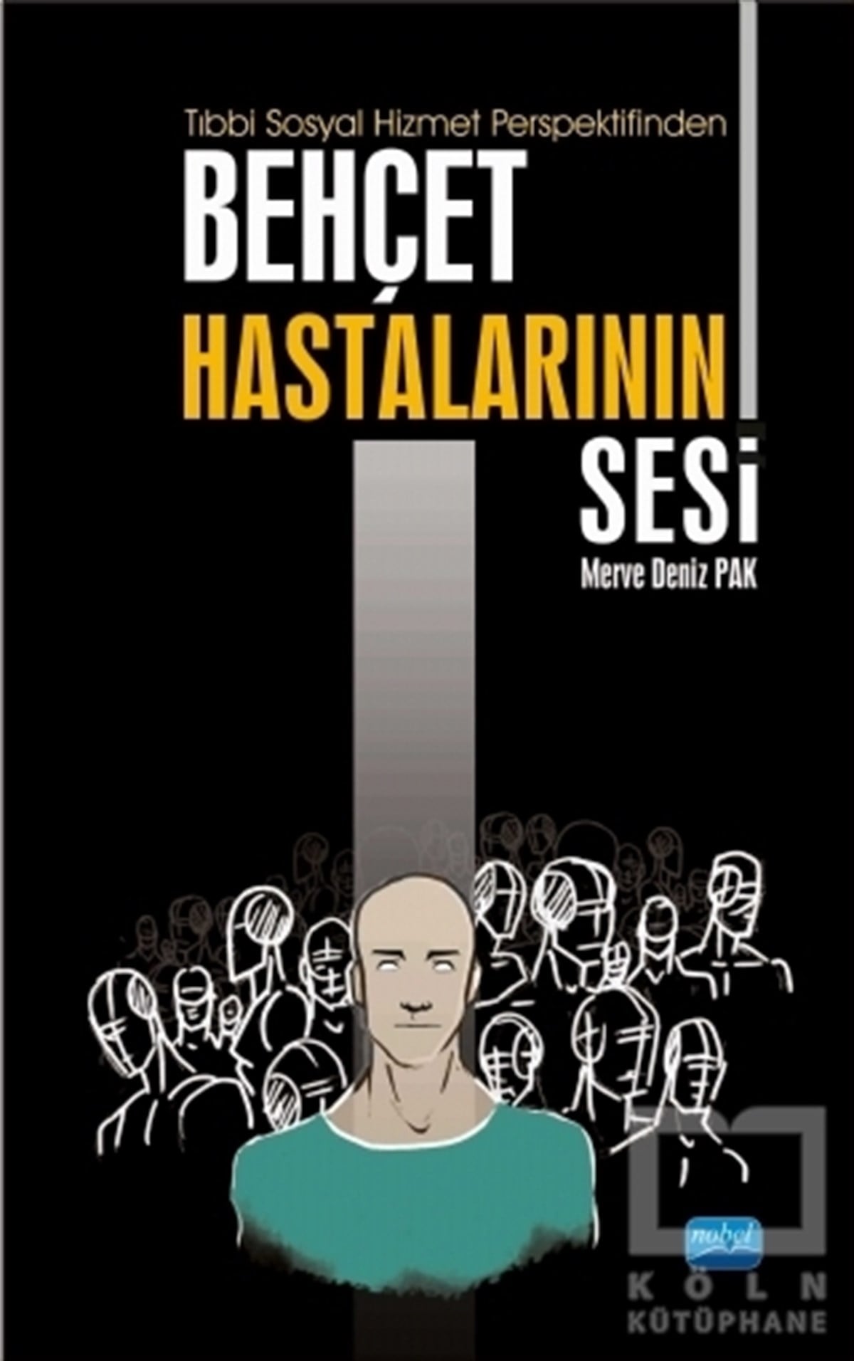 Merve Deniz PakDiğerTıbbi Sosyal Hizmet Perspektifinden Behçet Hastalarının Sesi