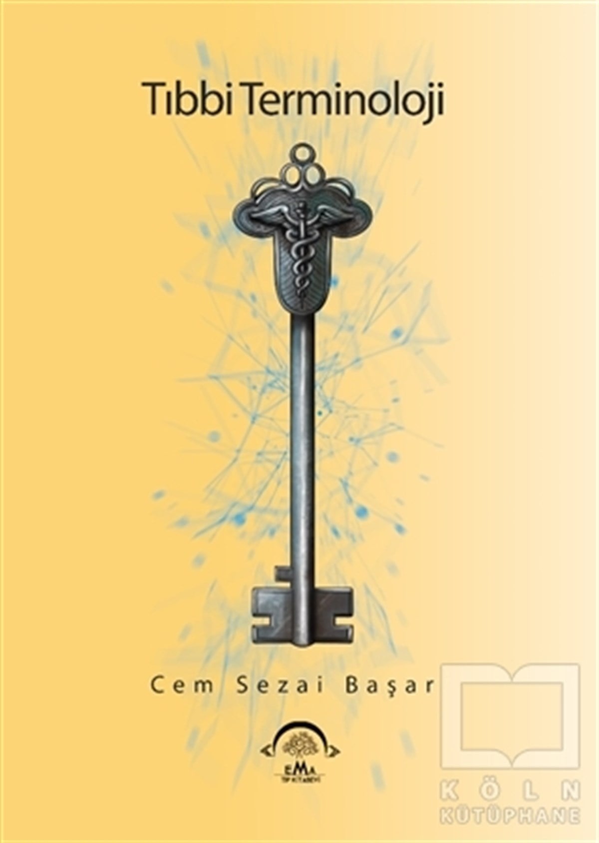 Cem Sezai BaşarTıp Bilimleri KitaplarıTıbbi Terminoloji