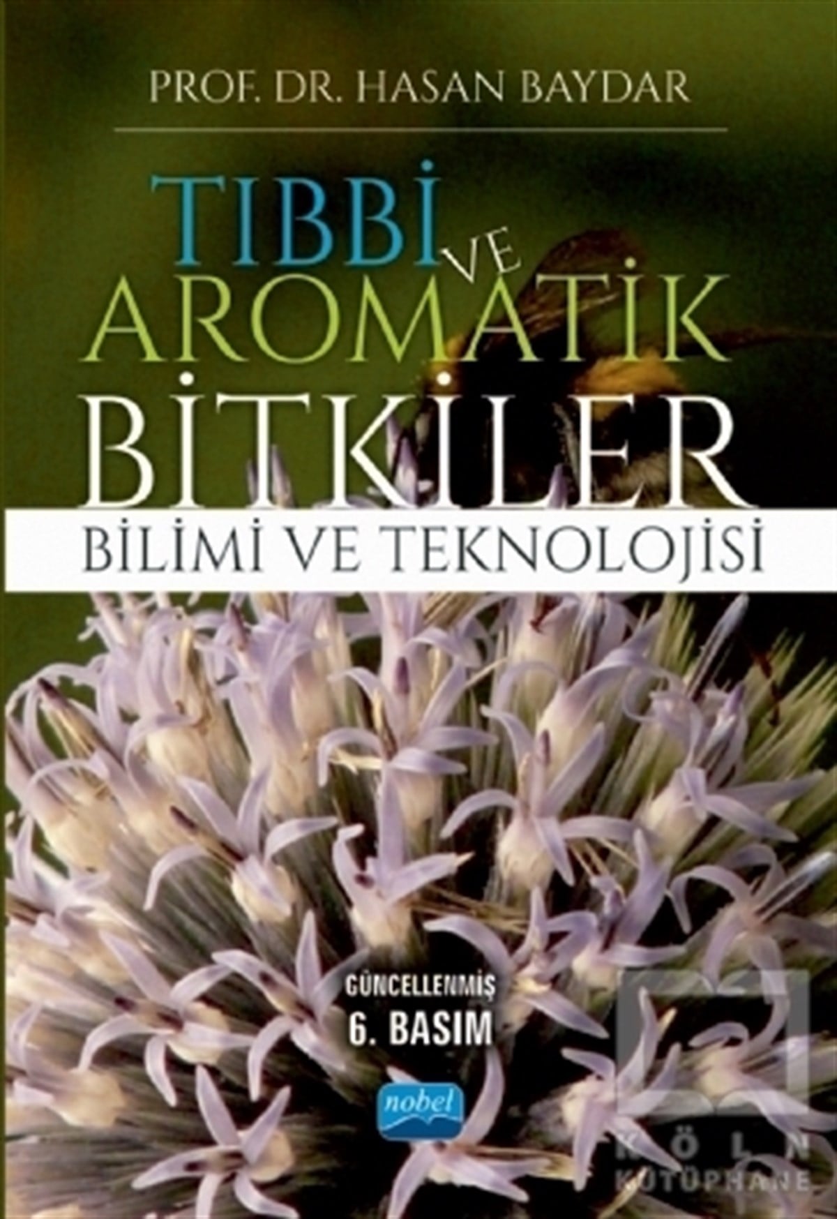 Hasan BaydarTıp BilimleriTıbbi ve Aromatik Bitkiler Bilimi ve Teknolojisi