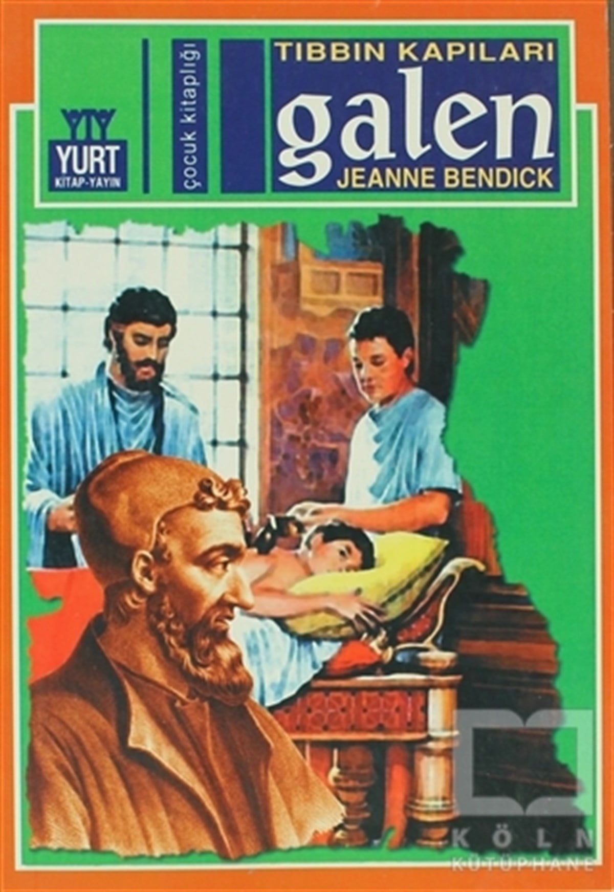 Jeanne BendickReferans KitaplarTıbbın Kapıları Galen