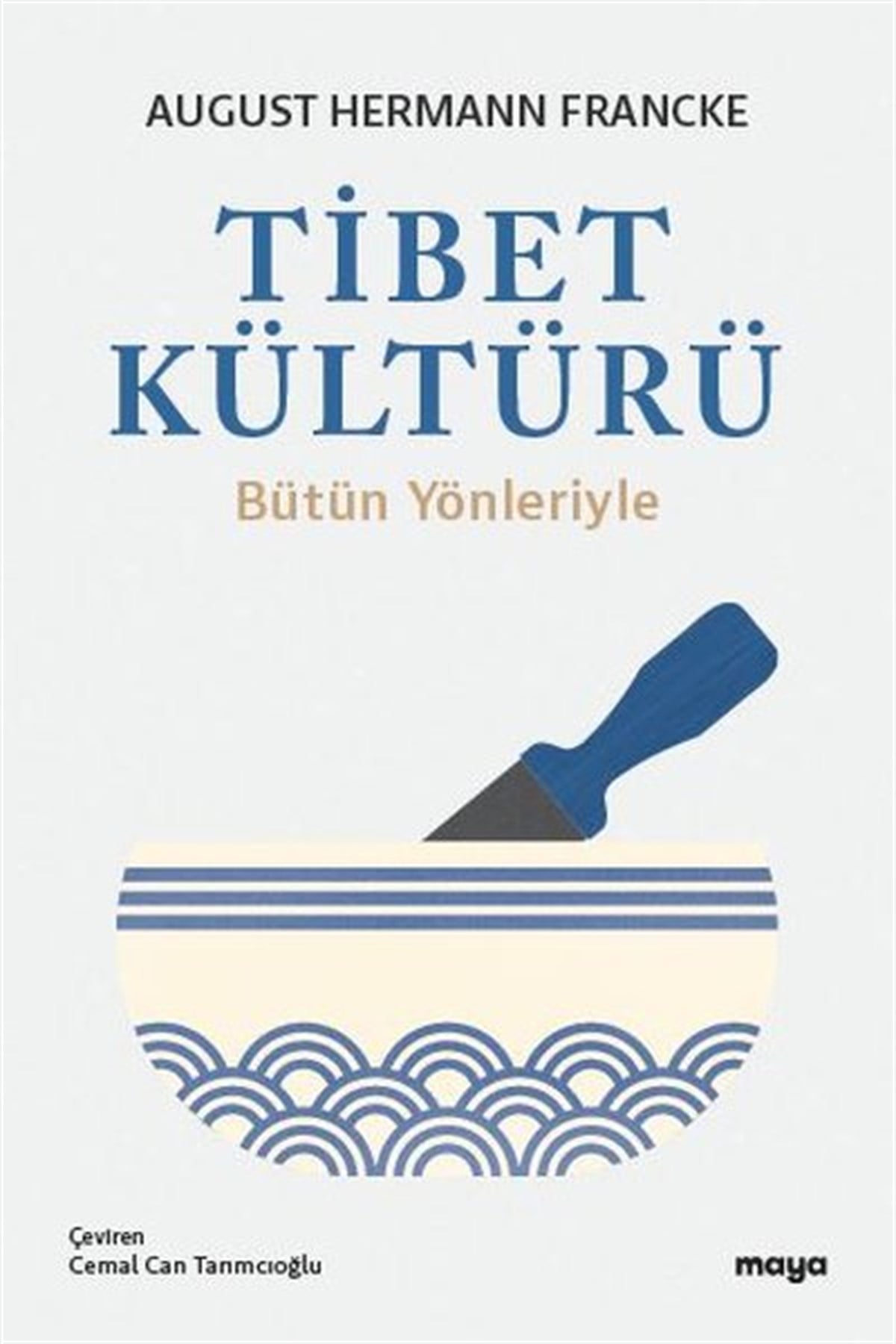 August Hermann FranckeMitoloji EfsaneTibet Kültürü - Bütün Yönleriyle