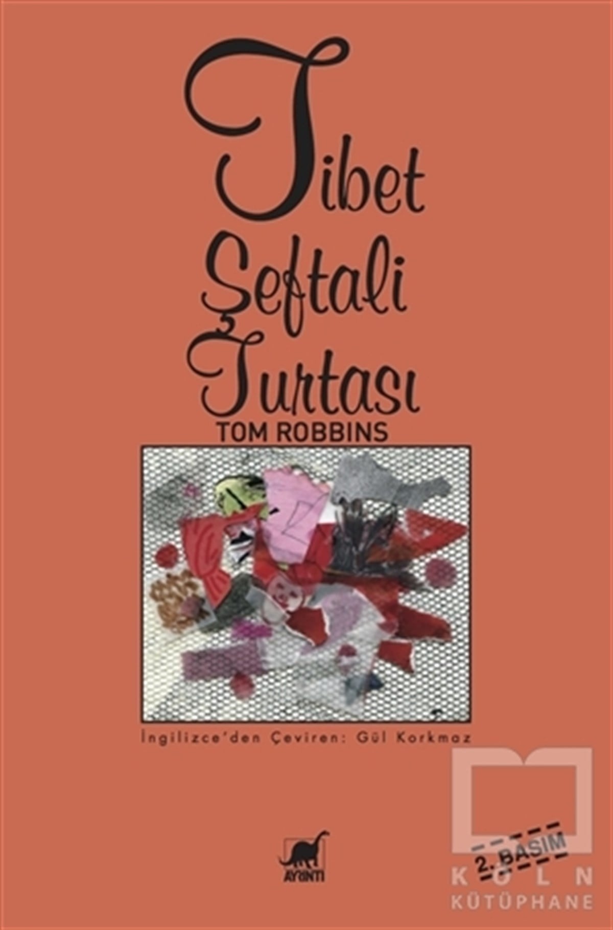 Tom RobbinsRomanTibet Şeftali Turtası