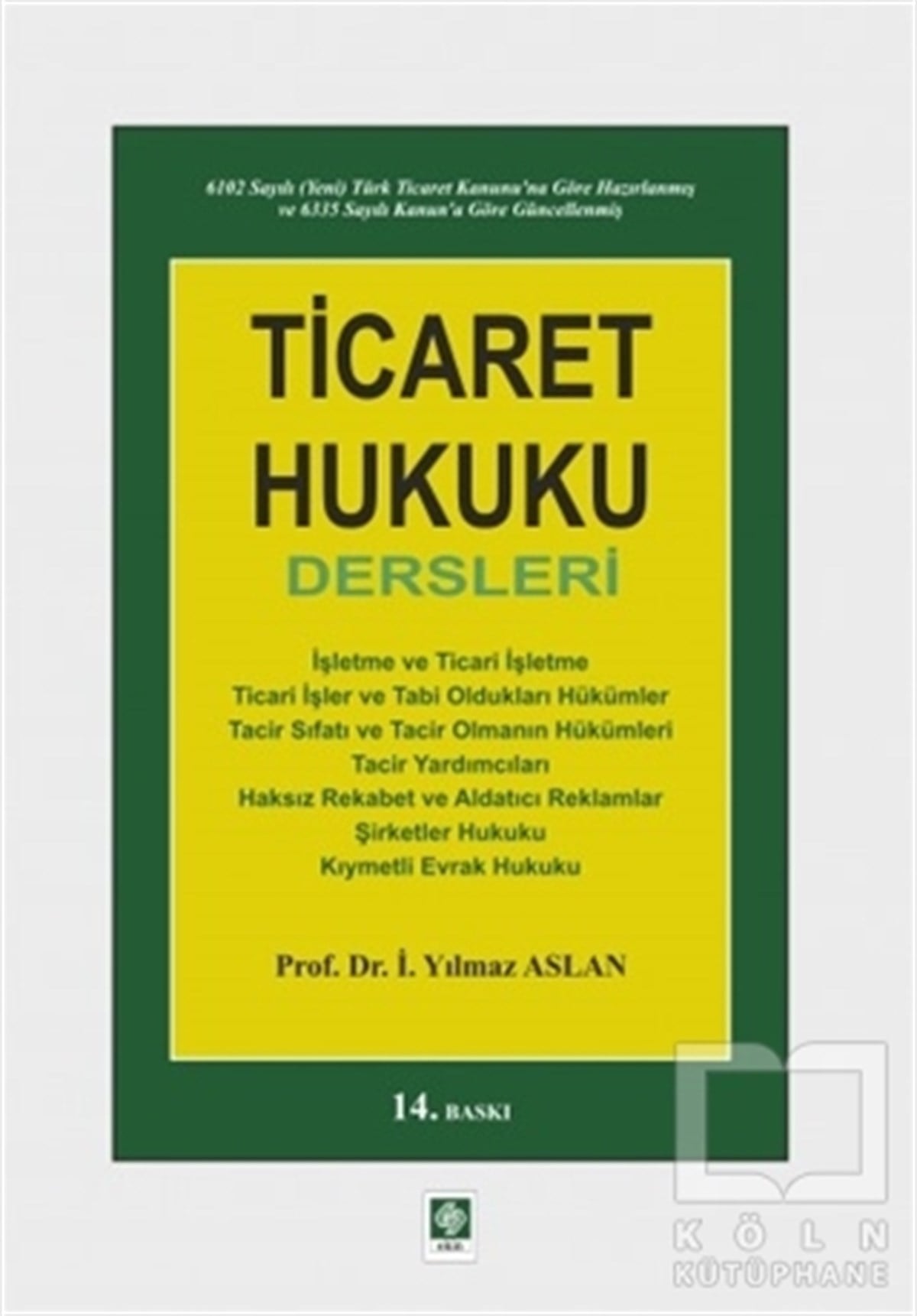 İ. Yılmaz AslanHukuk Ders KitaplarıTicaret Hukuku Dersleri