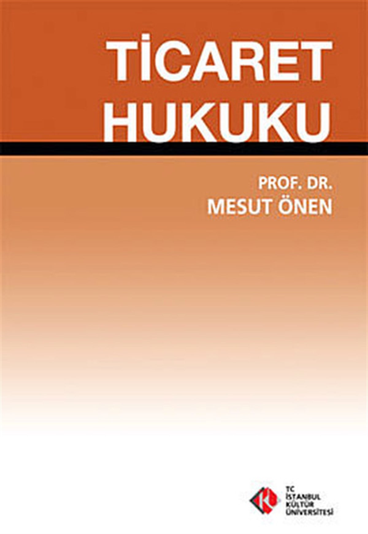 Mesut ÖnenHukuk Üzerine KitaplarTicaret Hukuku