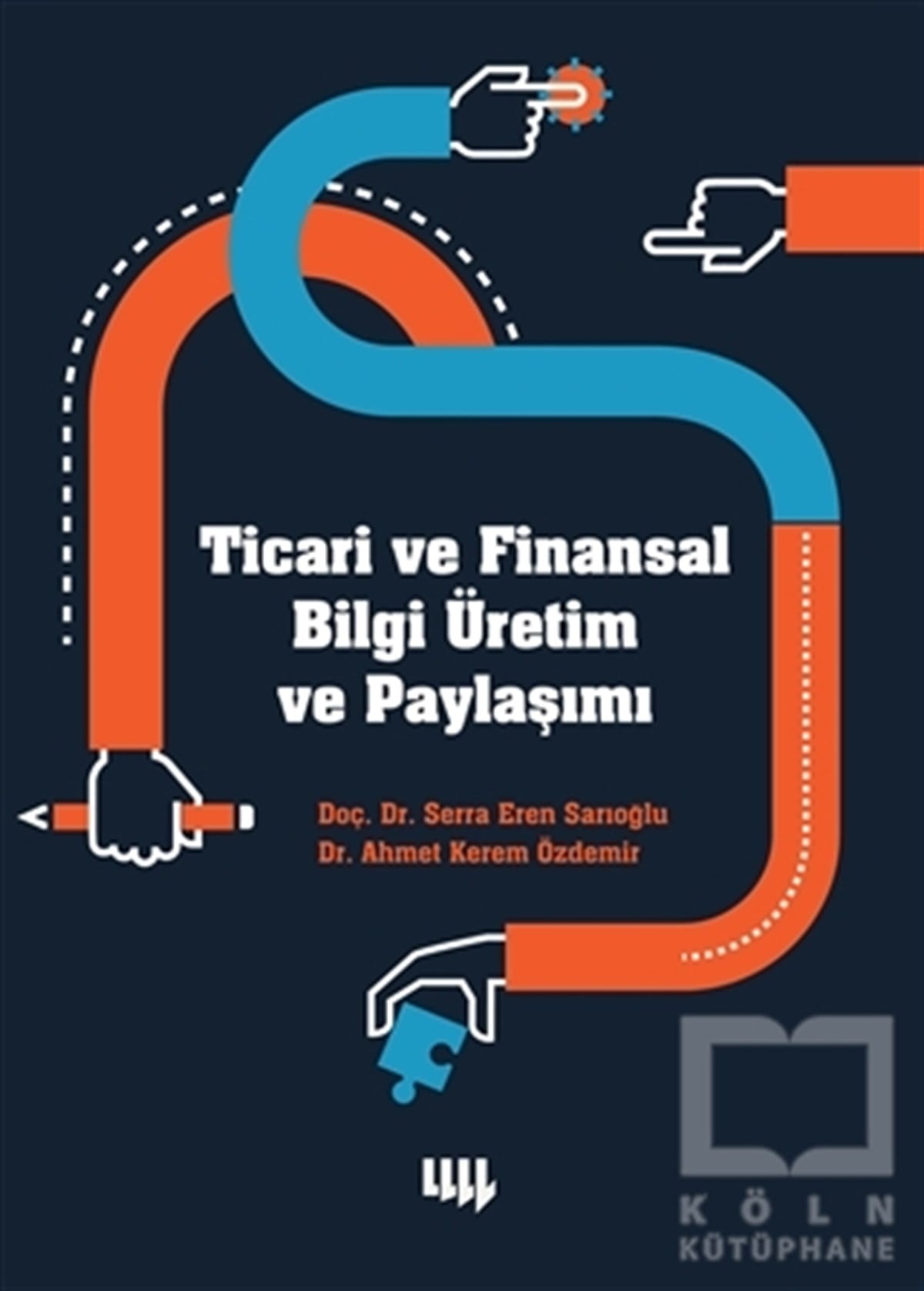 Serra Eren SarıoğluDiğerTicari ve Finansal Bilgi Üretim ve Paylaşımı