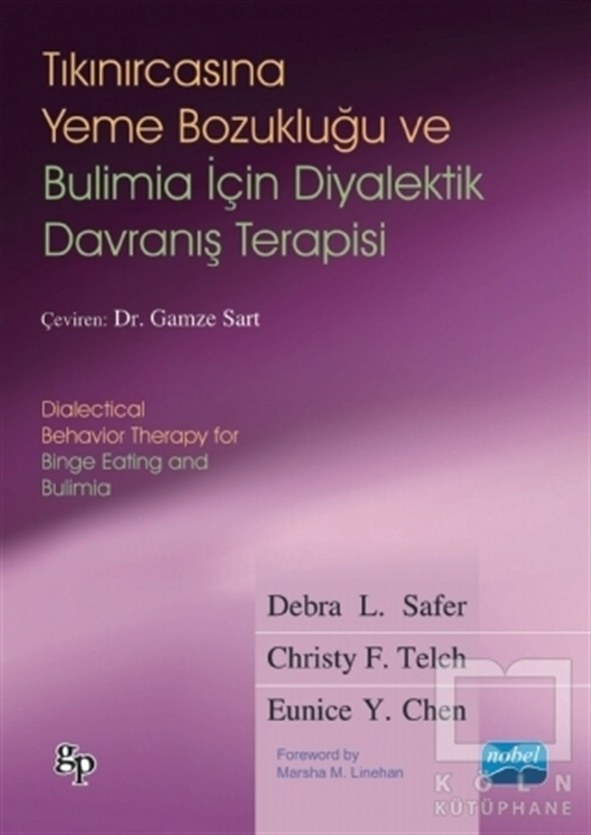 Eunice Y. ChenBeslenme Kitapları & Diyet KitaplarıTıkınırcasına Yeme Bozukluğu ve Bulimia İçin Diyalektik Davranış Terapisi