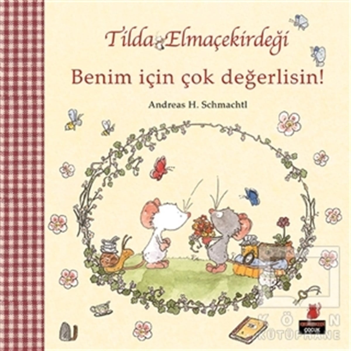 Andreas H. SchmachtlOkul Öncesi Resimli KitaplarTilda Elmaçekirdeği - Benim İçin Çok Değerlisin!