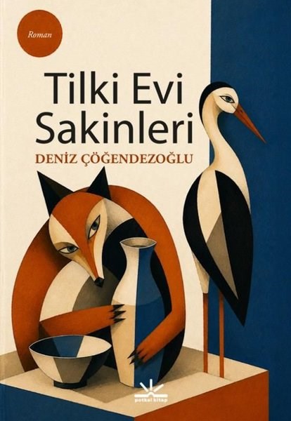 Deniz ÇöğendezoğluTürk RomaniTilki Evi Sakinleri