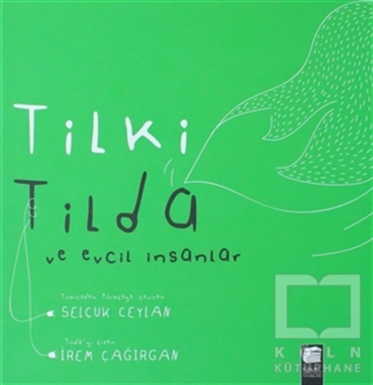 Selçuk CeylanRoman-ÖyküTilki Tilda ve Evcil İnsanlar