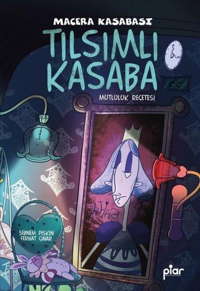 Ferhat ÇınarFantastik / Bilim KurguTılsımlı Kasaba - Macera Kasabası - Mutluluk Reçetesi