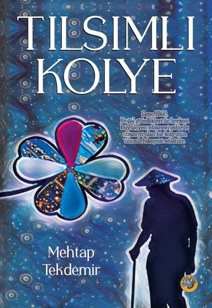 Mehtap TekdemirHikaye (Öykü) KitaplarıTılsımlı Kolye