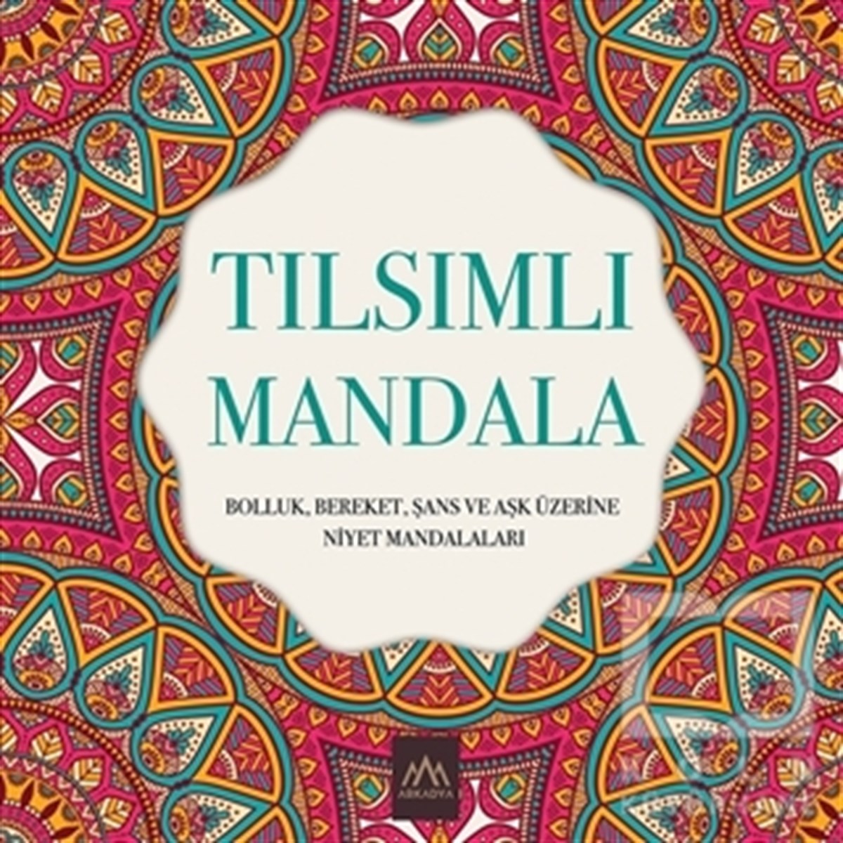 KolektifBüyükler için Boyama (Mandala) KitaplarıTılsımlı Mandala