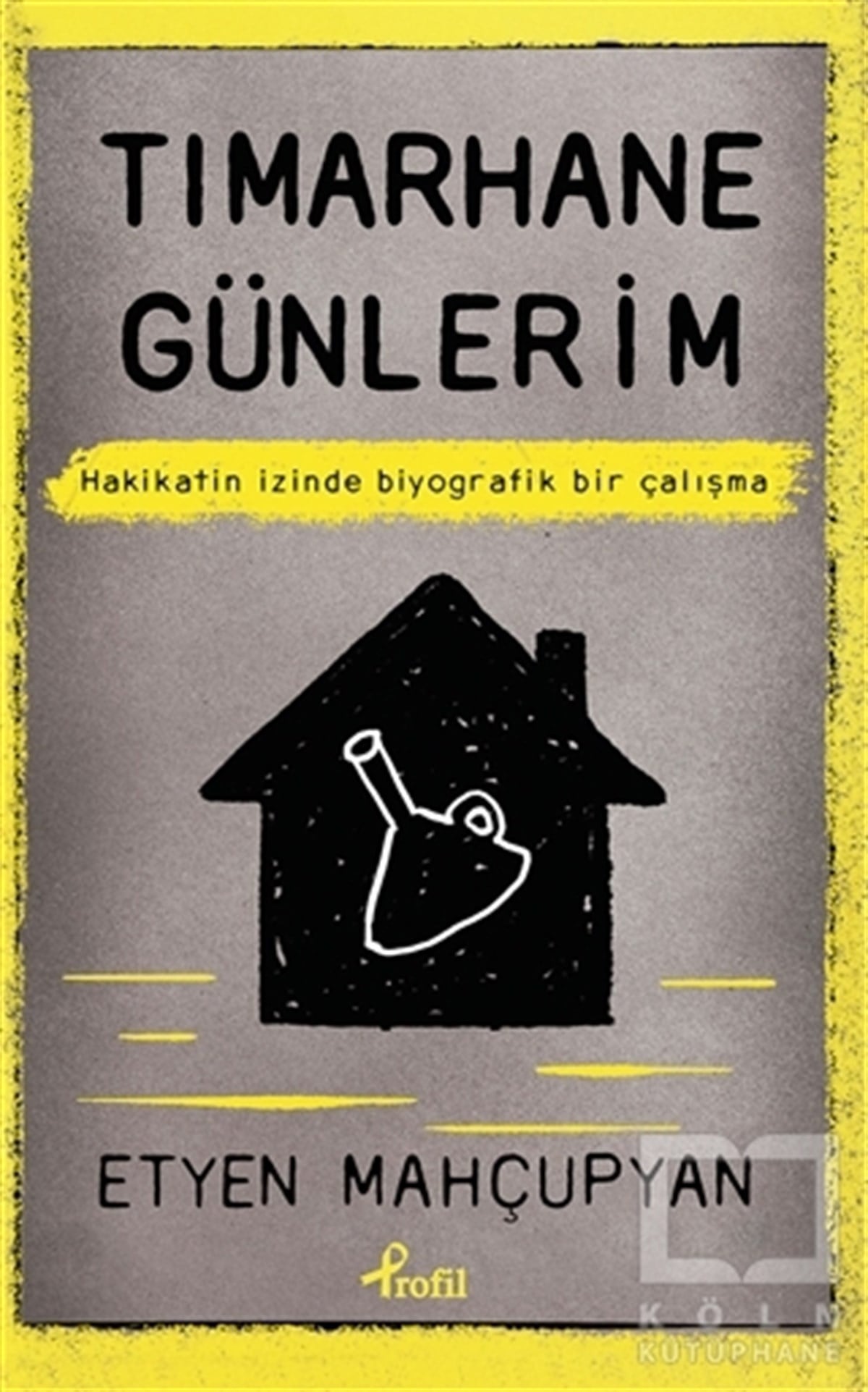 Etyen MahçupyanDiğerTımarhane Günlerim