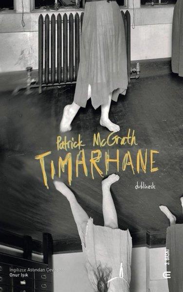 Patrick McGrathDünya RomanTımarhane