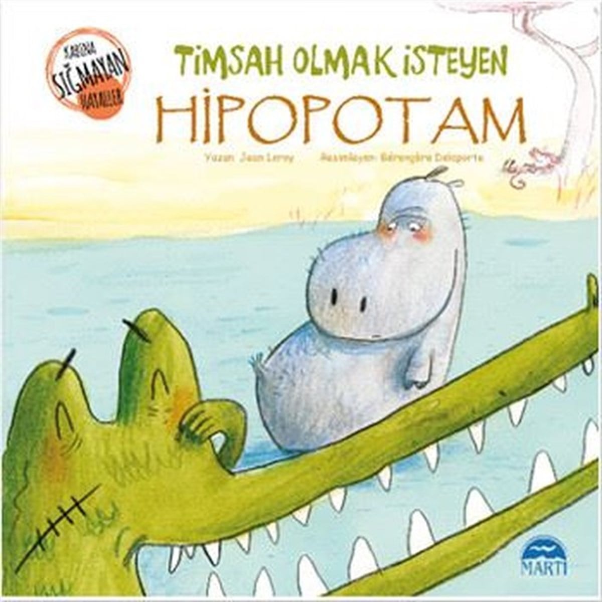 Jean LeroyOkul Öncesi Masal KitaplarıTimsah Olmak İsteyen Hipopotam