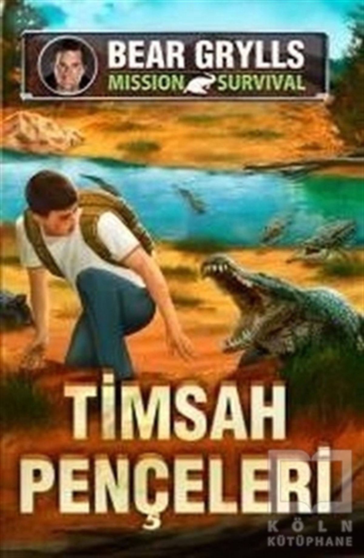 Bear GryllsRomanTimsah Pençeleri - Mission Survival