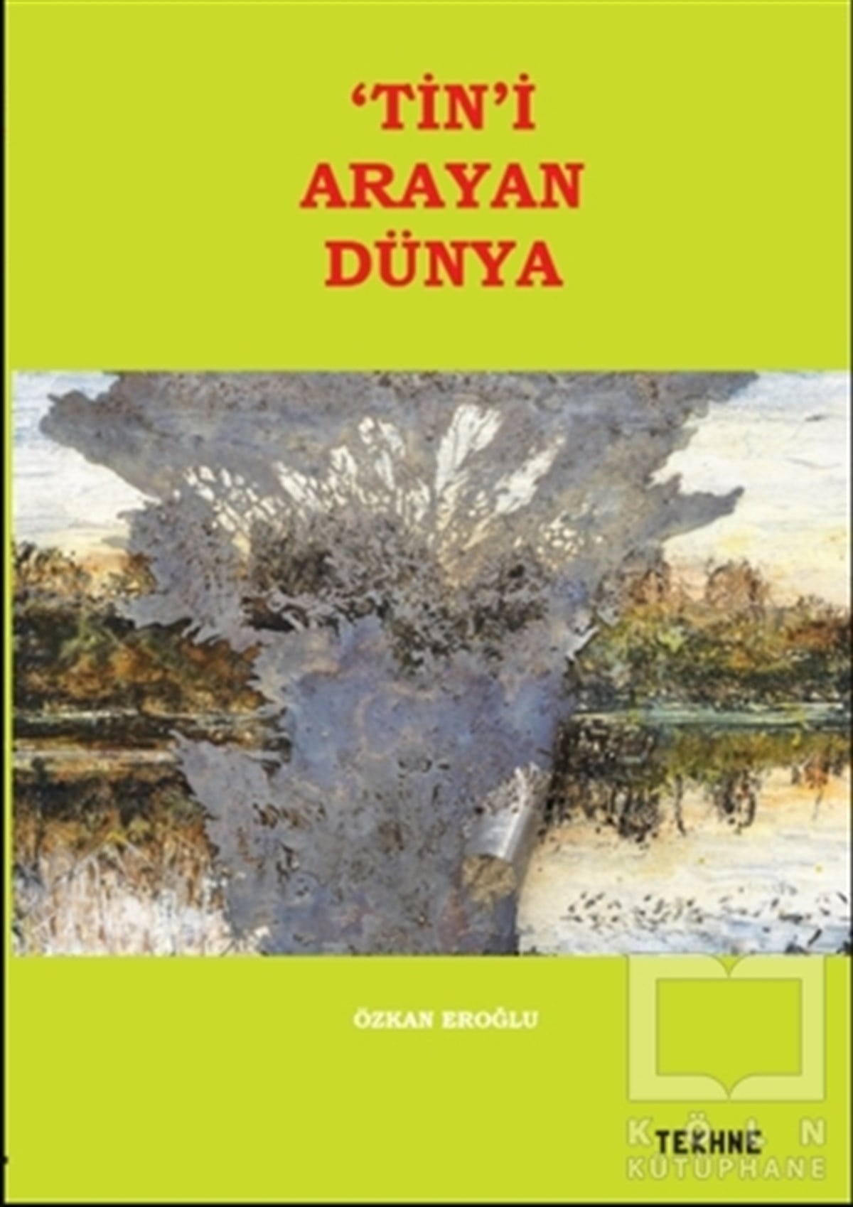 Özkan EroğluGüncelTin'i Arayan Dünya