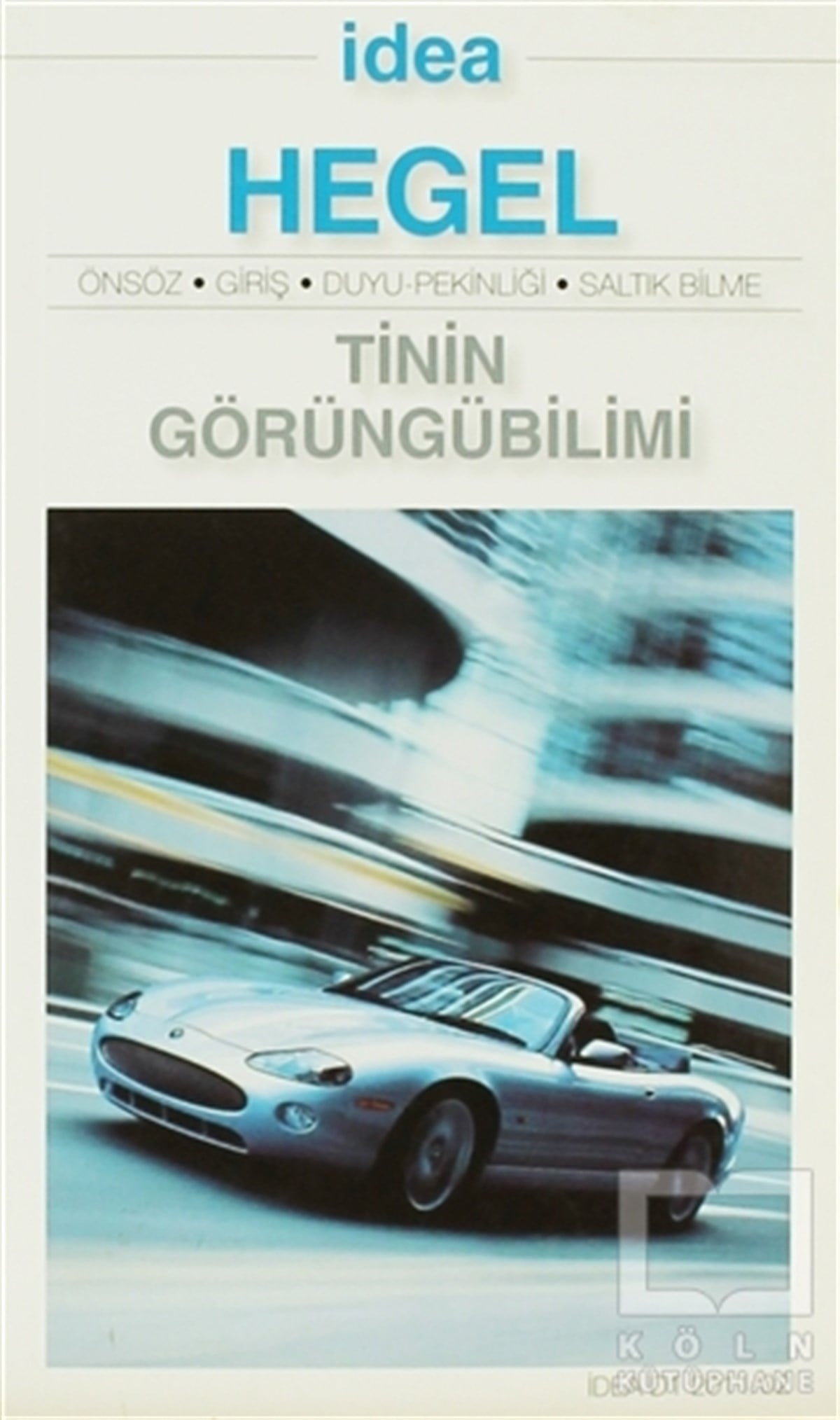 Georg Wilhelm Friedrich HegelDiğerTinin Görüngübilimi