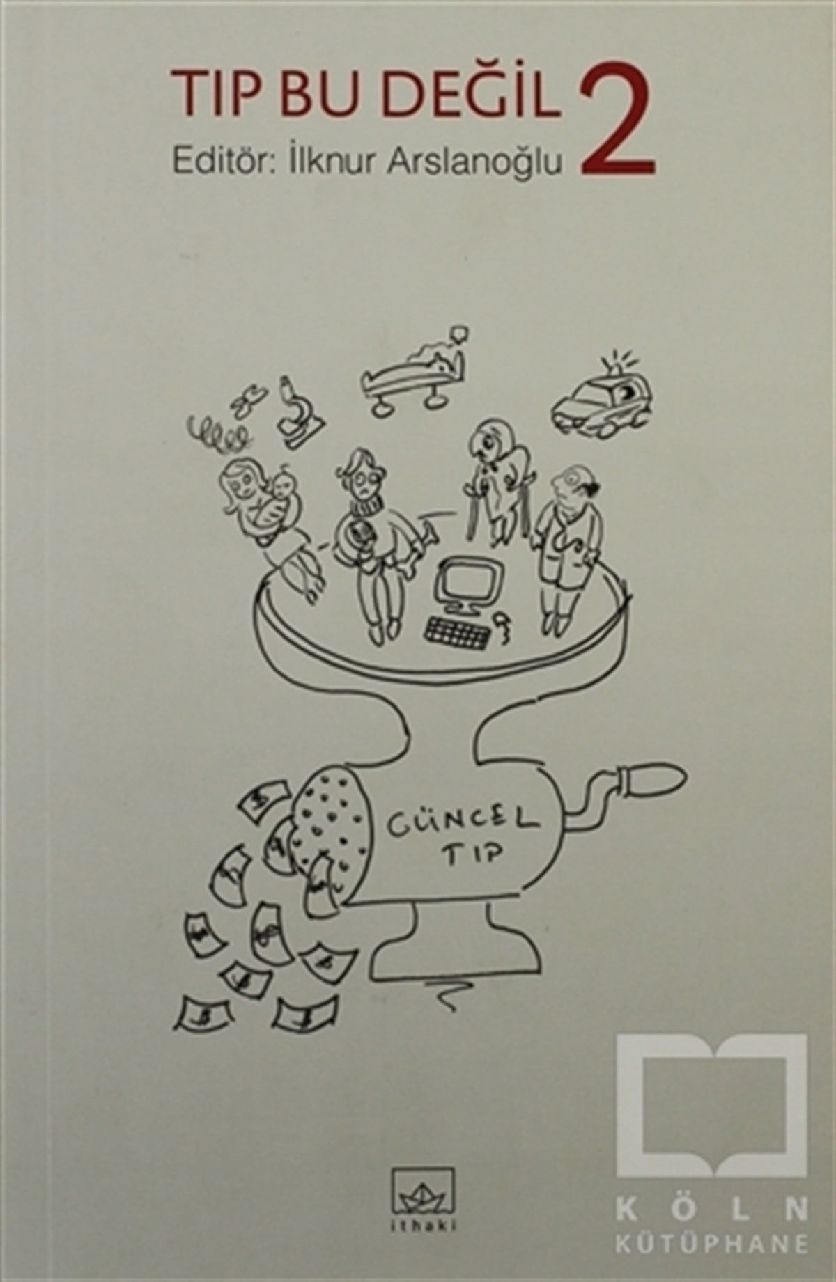 İlknur ArslanoğluDiğerTıp Bu Değil 2