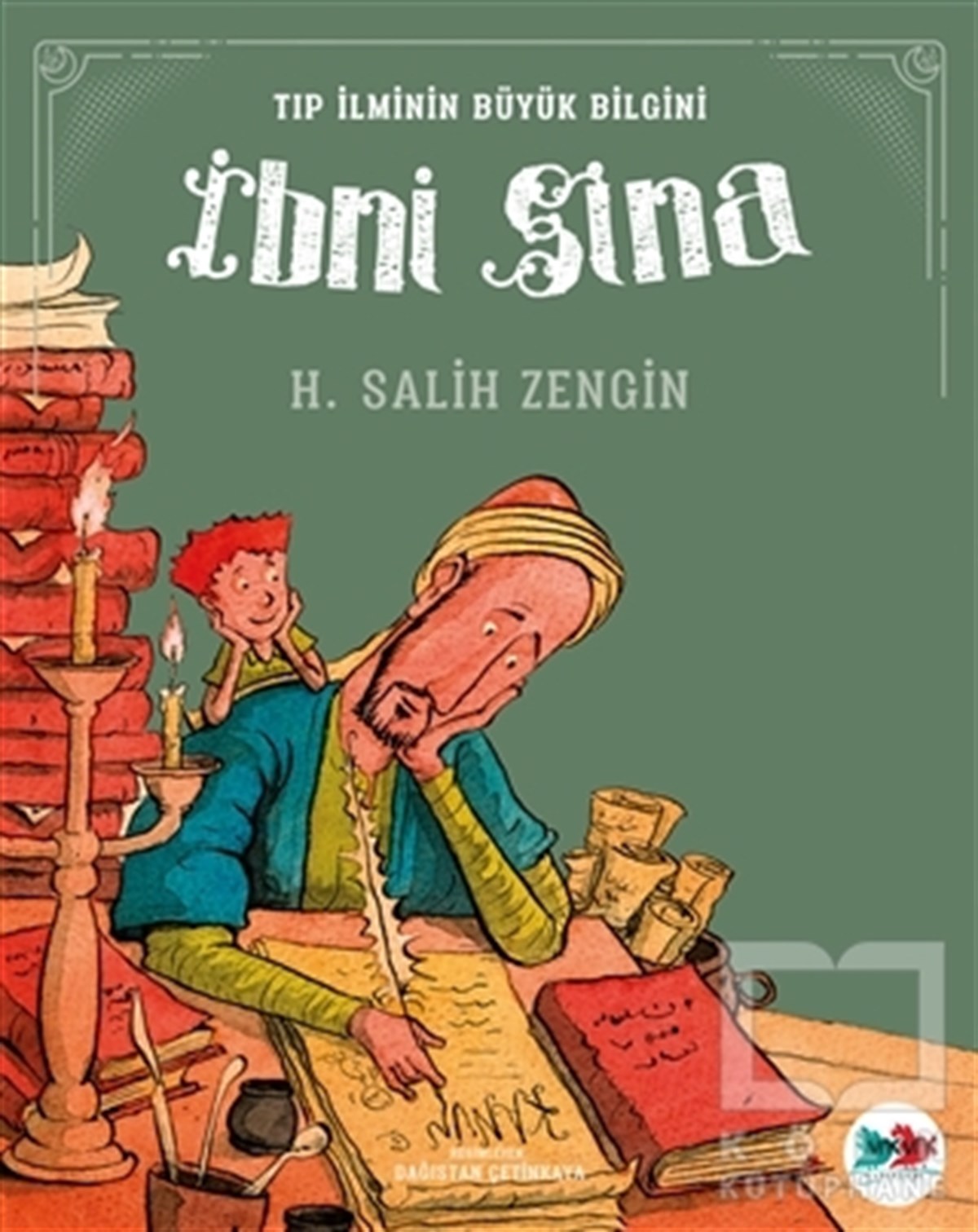 H. Salih ZenginÇocuk Hikaye KitaplarıTıp İlminin Büyük Bilgini İbni Sina