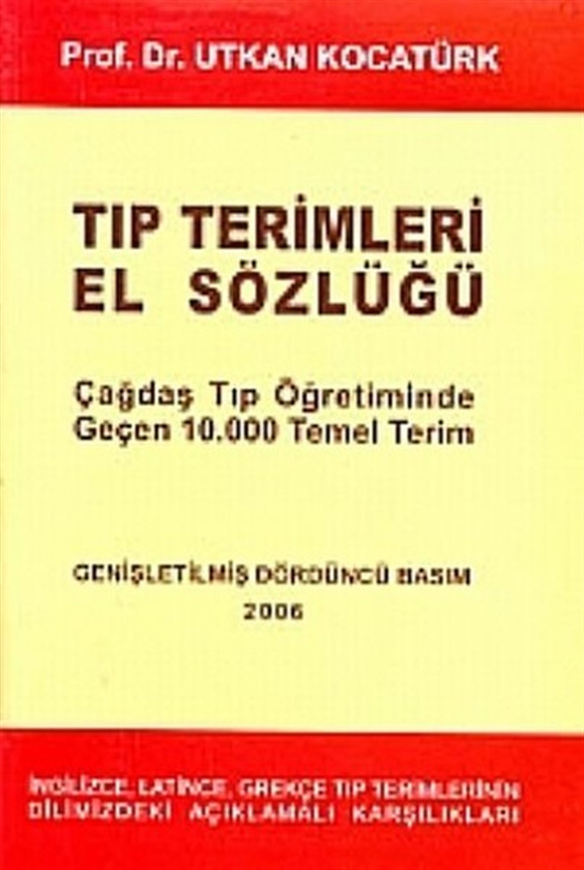 Utkan KocatürkSözlükler ve Konuşma KılavuzlarıTıp Terimleri El Sözlüğü