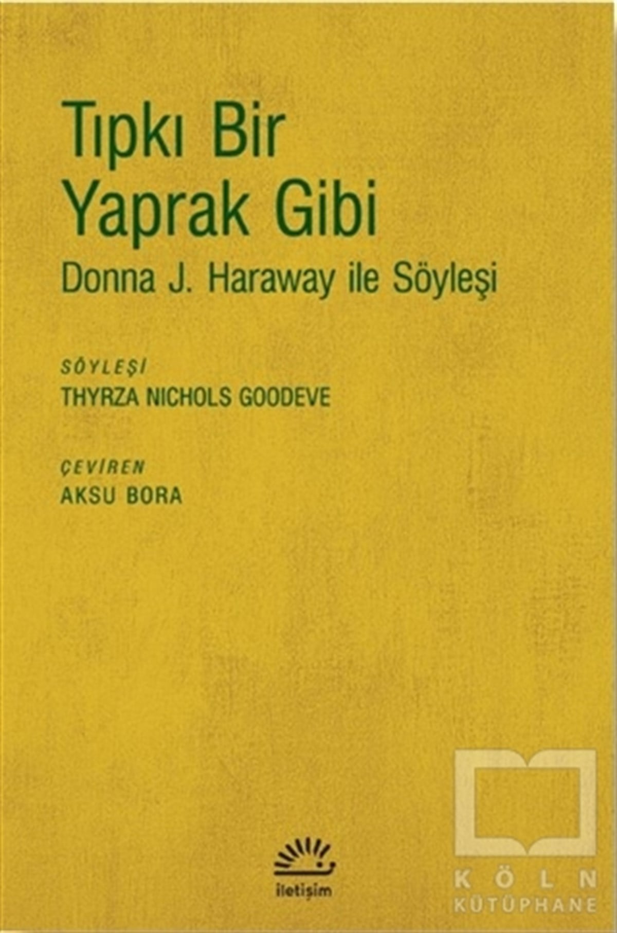 Thyrza Nichols GoodeveDiğerTıpkı Bir Yaprak Gibi