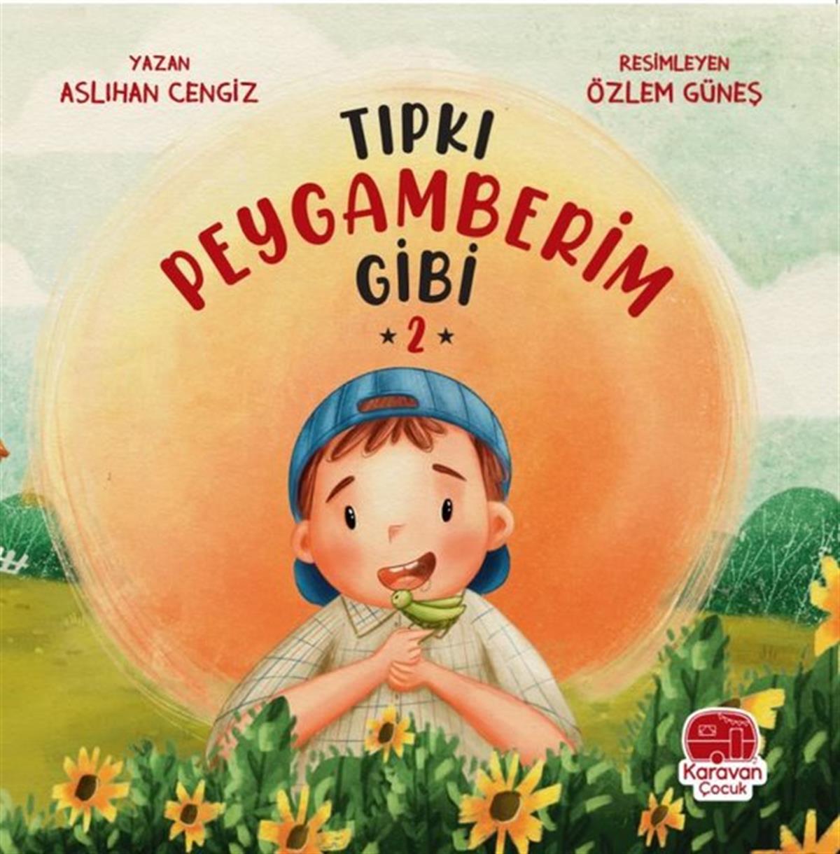 Aslıhan CengizIslami Çocuk KitaplariTıpkı Peygamberim Gibi 2