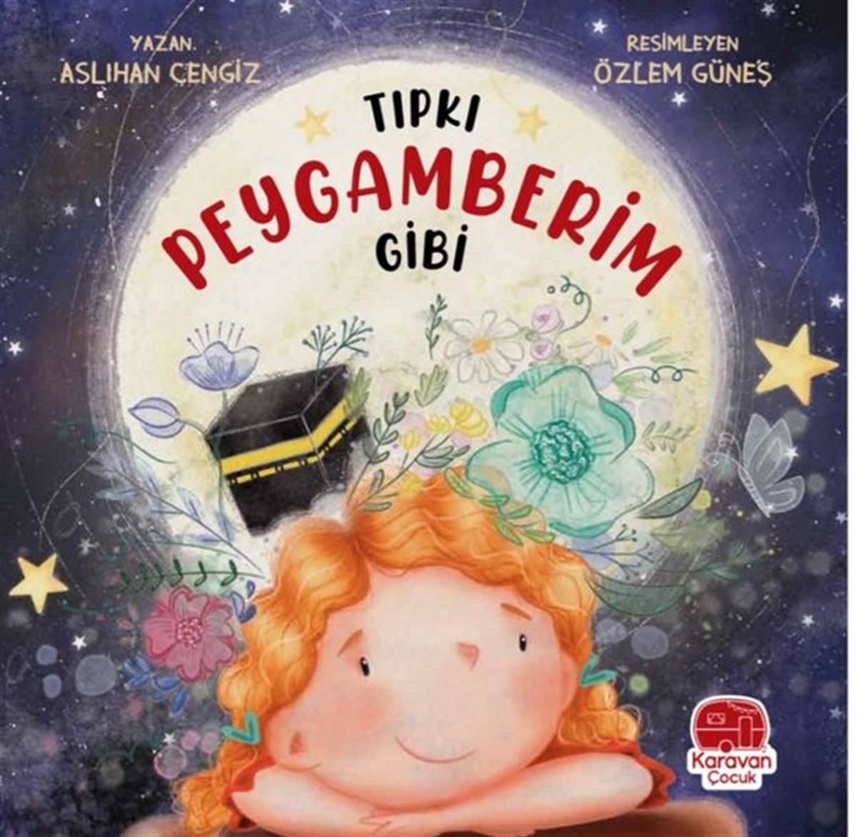 Aslıhan CengizIslami Çocuk KitaplariTıpkı Peygamberim Gibi