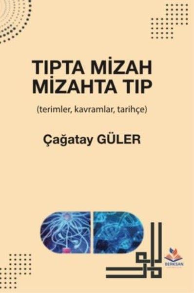 Çağatay GülerMizah Romanı - ÖyküTıpta Mizah Mizahta Tıp - Terimler Kavramlar Tarihçe