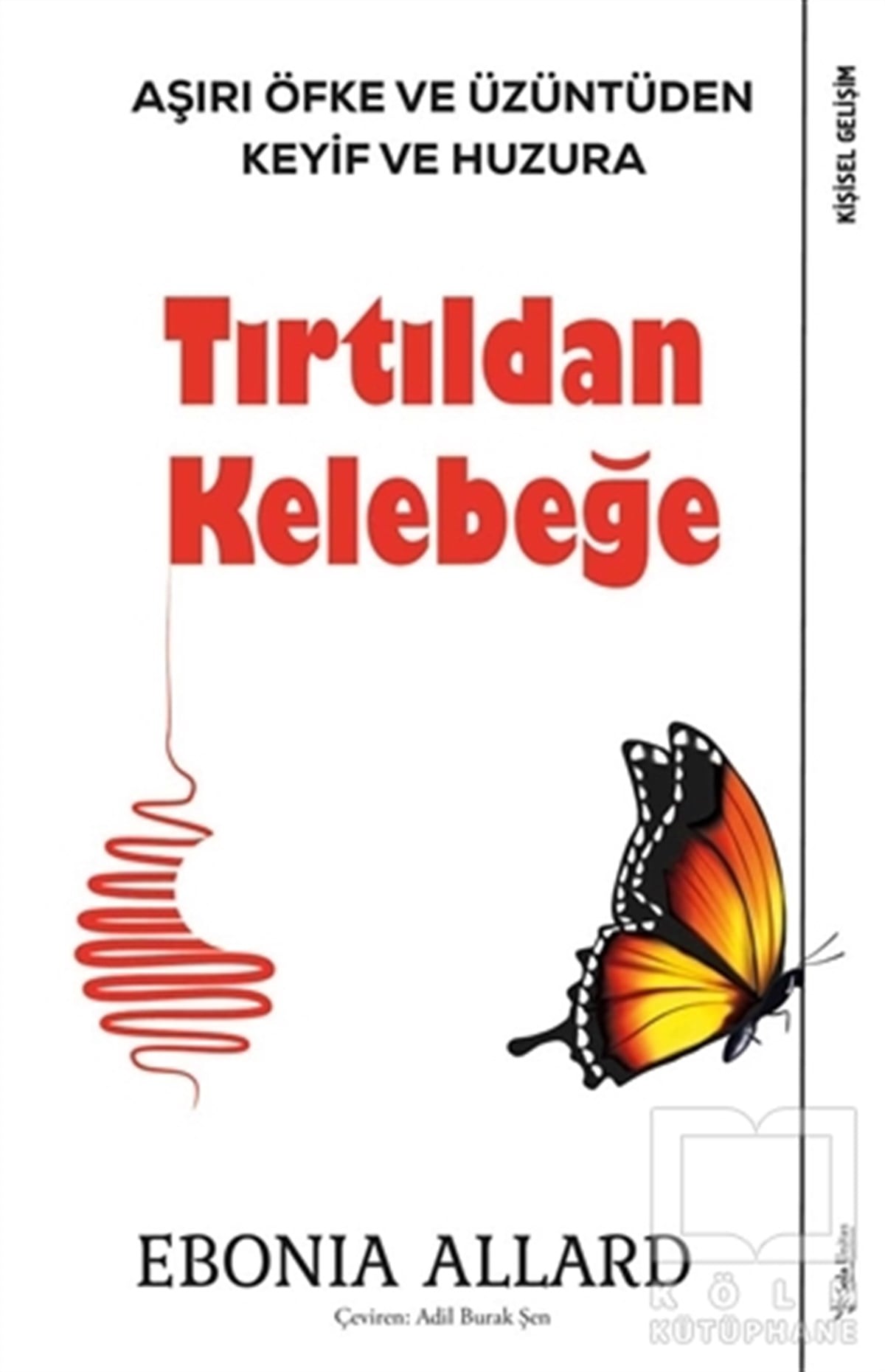 Ebonia AllardKişisel Gelişim KitaplarıTırtıldan Kelebeğe