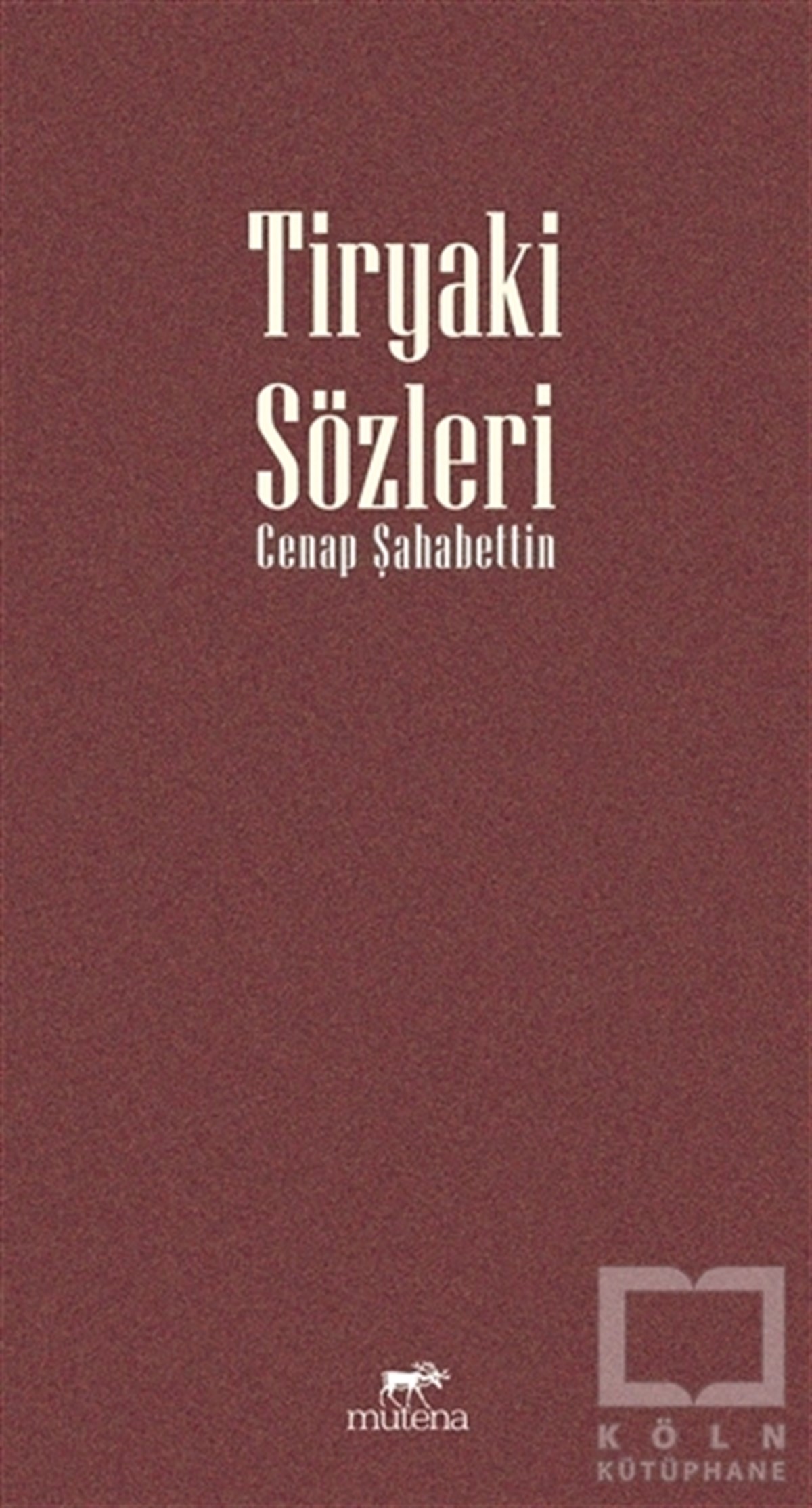 Cenap ŞahabettinTürk EdebiyatıTiryaki Sözler