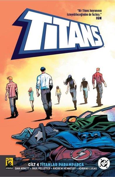 Dan AbnettÇizgi RomanlarTitans Cilt 4: Titanlar Paramparça