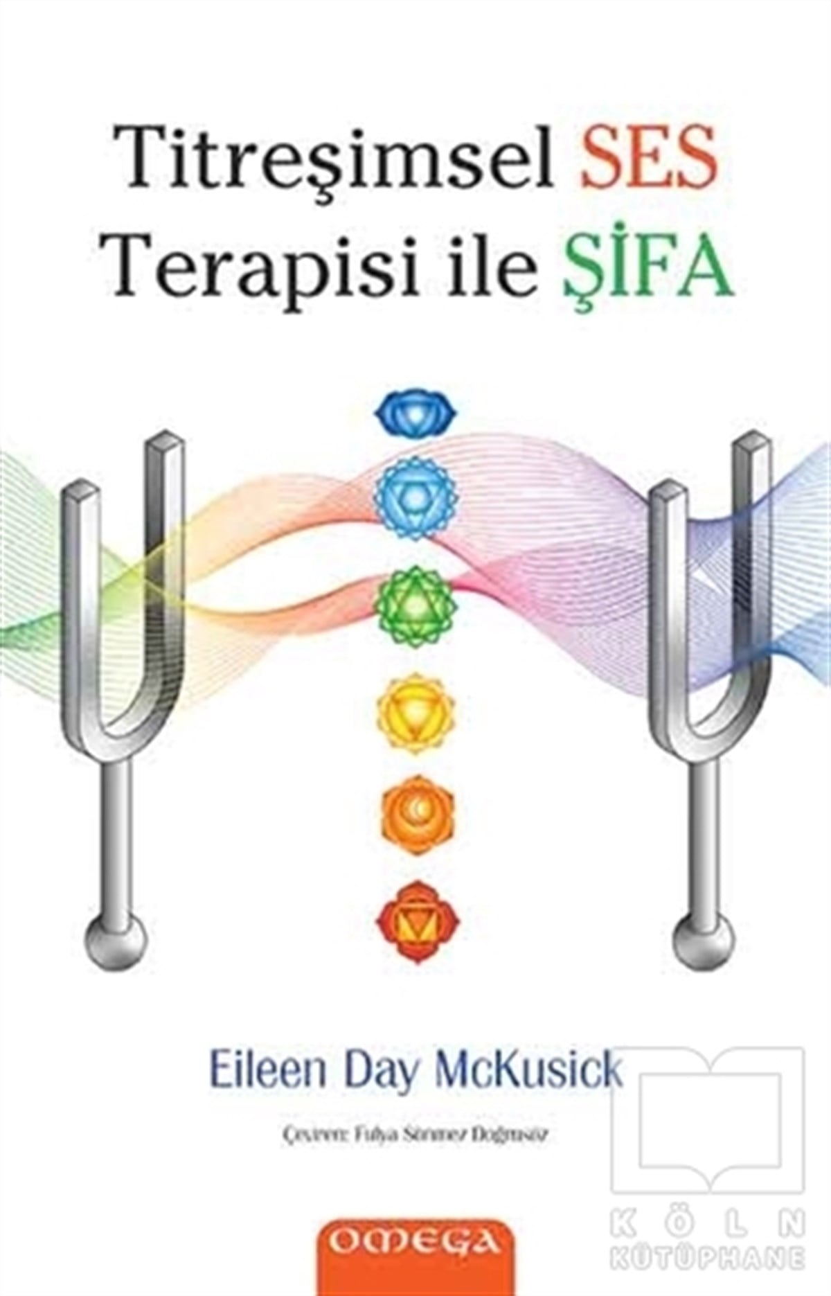 Eileen Day McKusickKişisel GelişimTitreşimsel Ses Terapisi ile Şifa