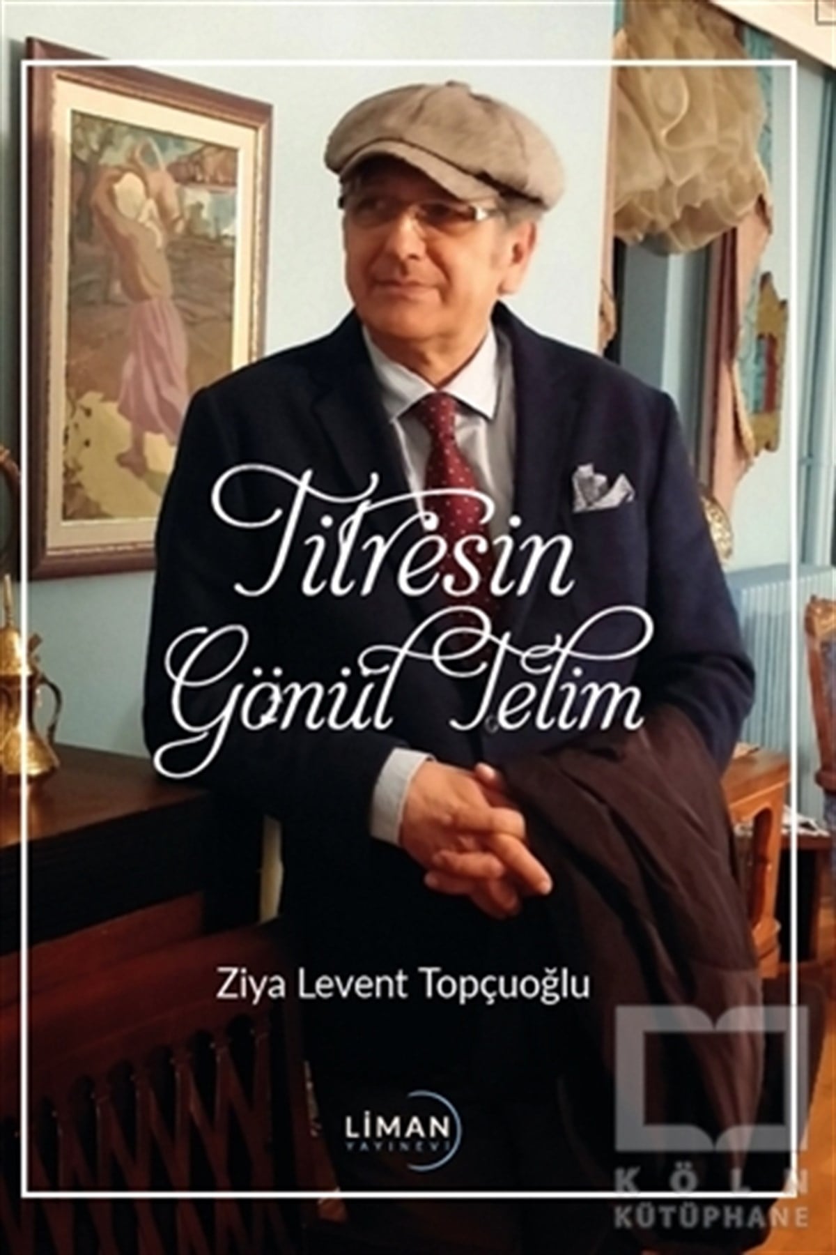 Ziya Levent TopçuoğluGenel Kavramlar, Kuram ve TarihçeTitresin Gönül Telim