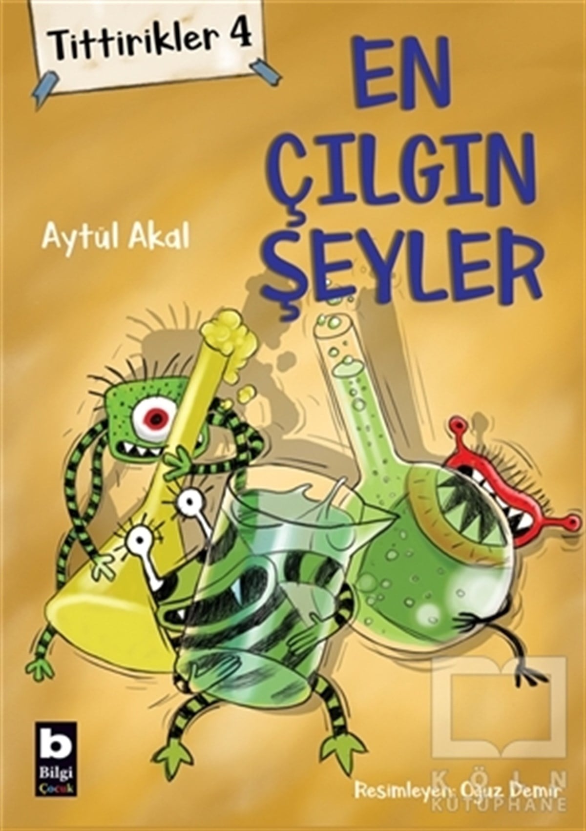 Aytül AkalÇocuk RomanlarıTittirikler 4 - En Çılgın Şeyler