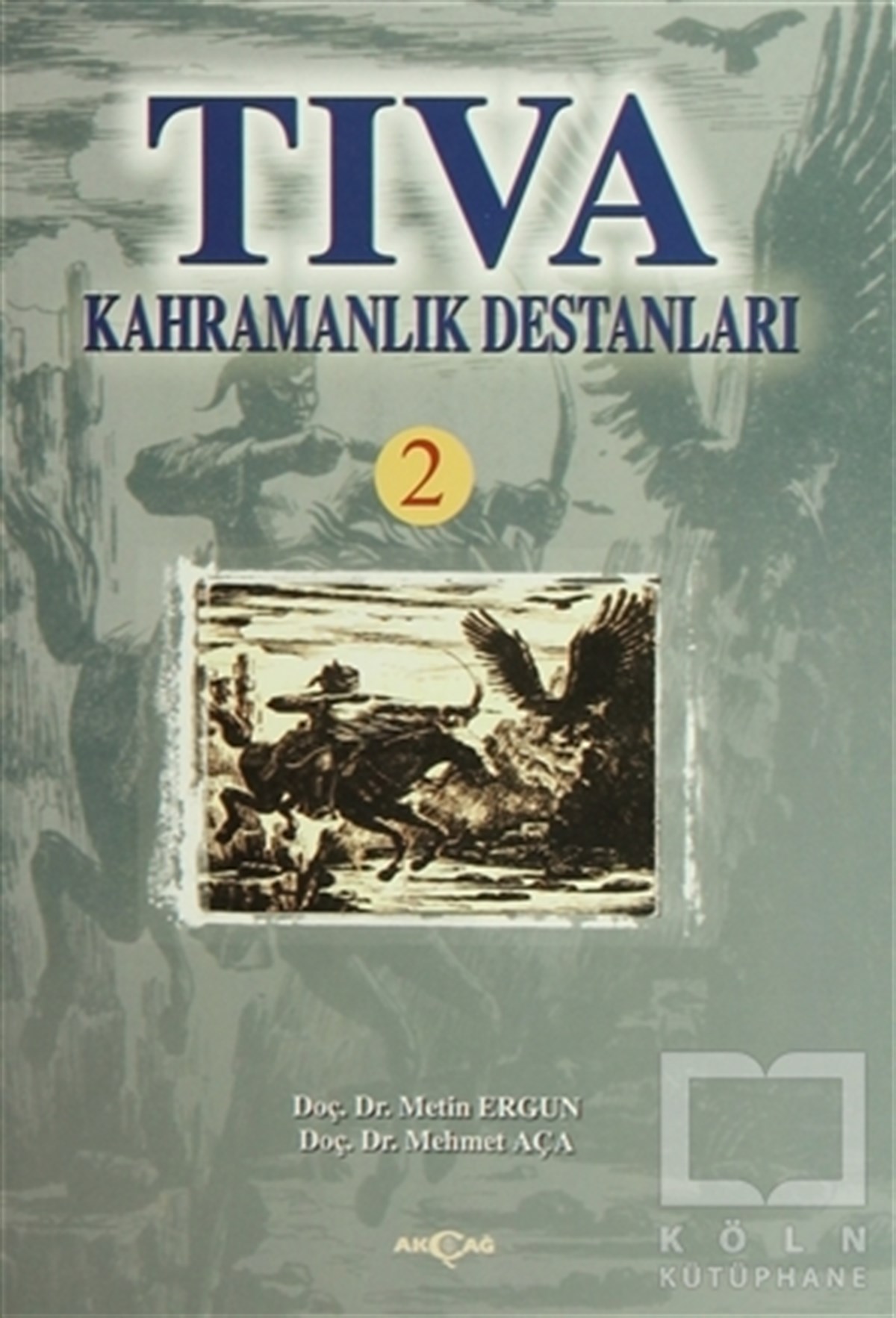 Mehmet AçaEfsane-DestanTıva Kahramanlık Destanları 2