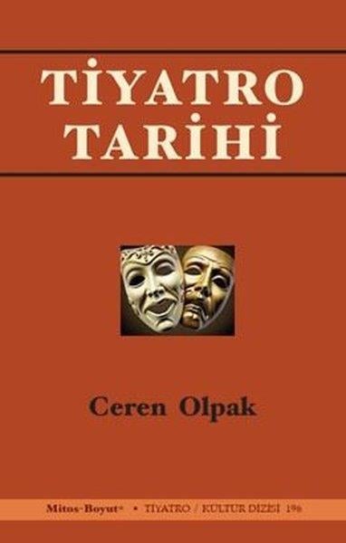 Ceren OlpakTiyatro TekniğiTiyatro Tarihi