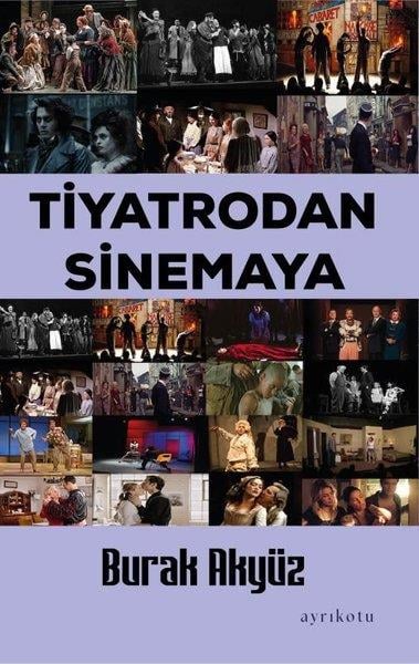 Burak AkyüzTiyatro TekniğiTiyatrodan Sinemaya
