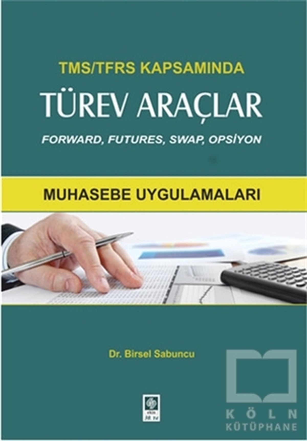 Birsel SabuncuDiğerTMS-TFRS Kapsamında Türev Araçlar