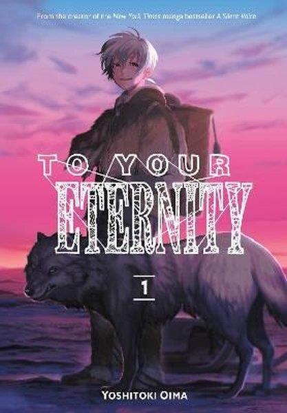 Yoshitoki OimaGraphic NovelTo Your Eternity 1