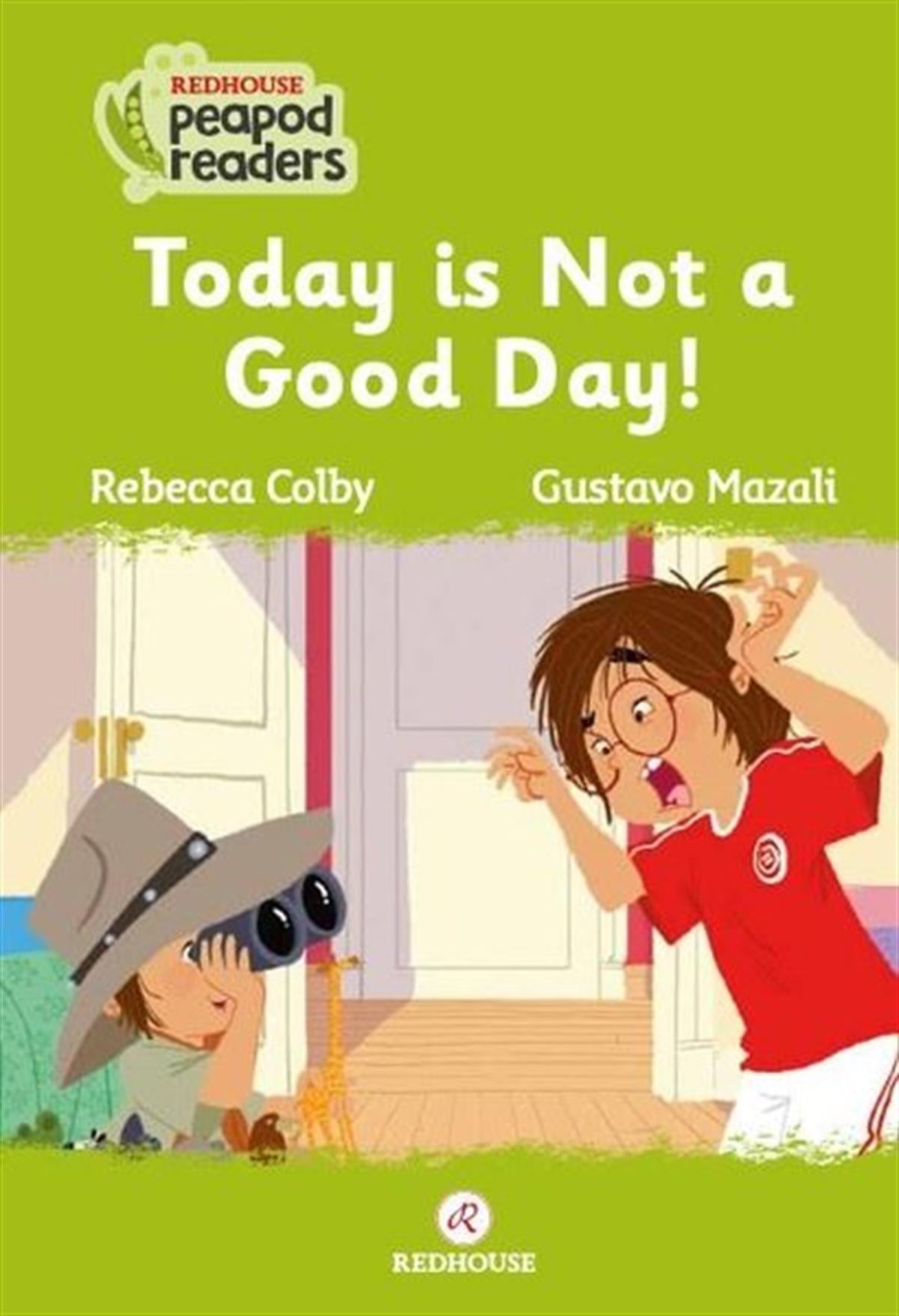Rebecca ColbyYabancı Dil Çocuk KitaplarıToday is Not a Good Day! Beginner Pre A1