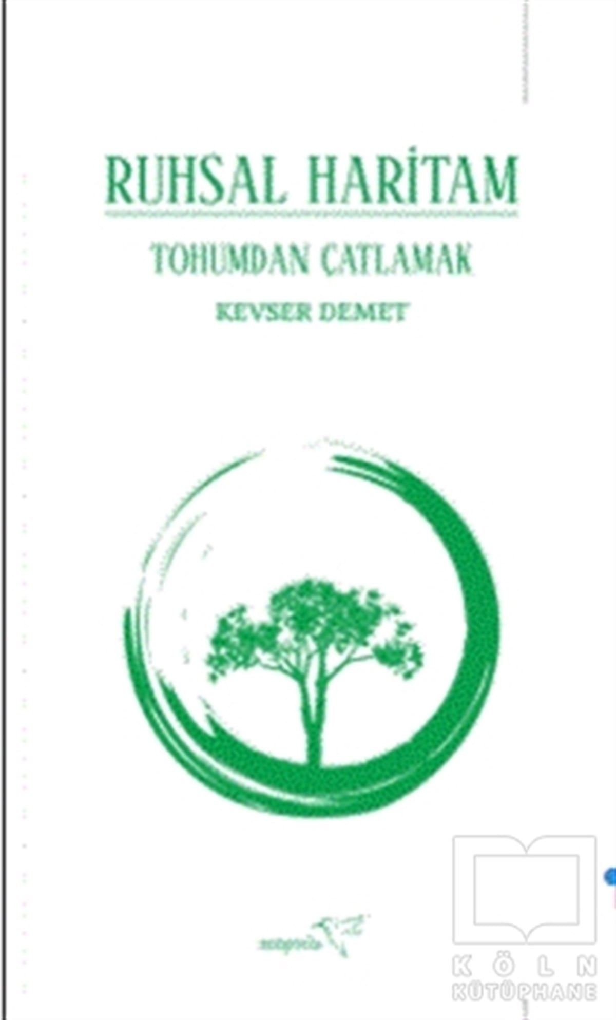 Kevser DemetKişisel Gelişim KitaplarıTohumdan Çatlamak - Ruhsal Haritam