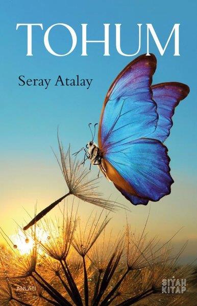 Seray AtalayAnlatıTohum