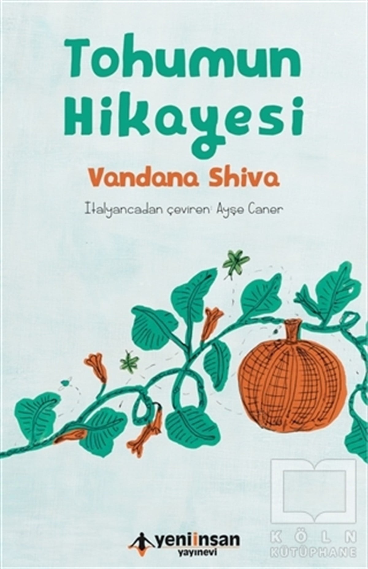 Vandana ShivaÖyküTohumun Hikayesi